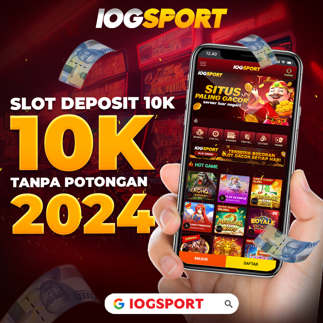 IOGSPORT: Daftar Game Deposit 10k Slot Gacor Hari Ini